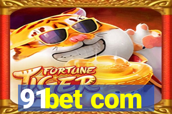 91bet com